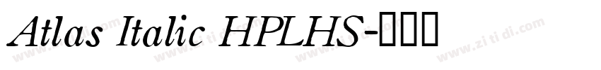 Atlas Italic HPLHS字体转换